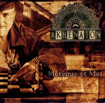 Akhenaton: Métèque Et Mat
