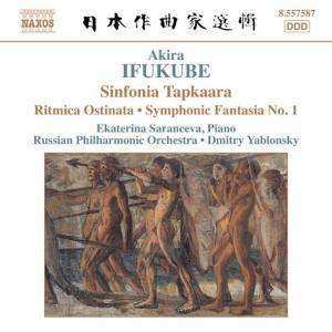 CD Akira Ifukube: Sinfonia Tapkaara • Ritmica Ostinata • Symphonic Fantasia No. 1