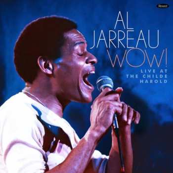 Album Al Jarreau: Wow! (Live At The Childe Harold)