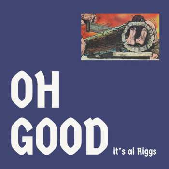 Album Al Riggs: Oh Good It's Al Riggs
