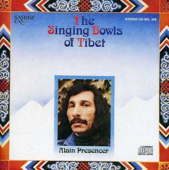 Album Alain Presencer: The Singing Bowls Of Tibet