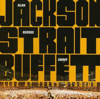 CD Alan Jackson: Live At Texas Stadium