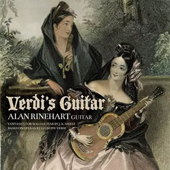 Verdi's Guitar (Fantasies For Solo Guitar Based On Operas By Giuseppe Verdi)