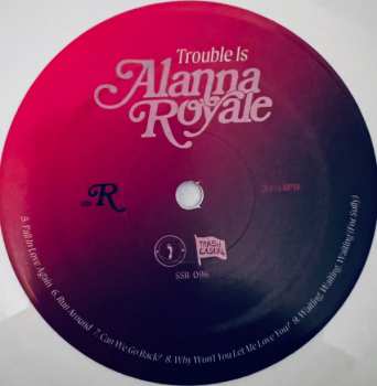 LP Alanna Royale: Trouble Is