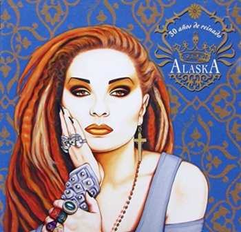 Album Alaska: 30 Años De Reinado (Sus Éxitos Con Pegamoides, Dinarama Y Fangoria)