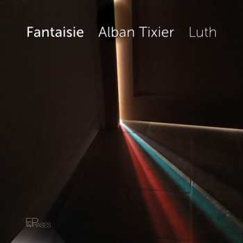 Album Alban Tixier: Fantaisie