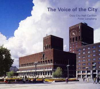 Album Albeniz / Denyn / Melin / Mozart / Langberg: Voice Of The City: Oslo City Hall Carillon