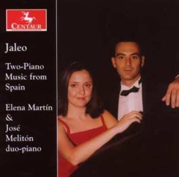 Album Albeniz / Granados / Soler / Martin / Melito: Jaleo: Two Piano Music From Spain