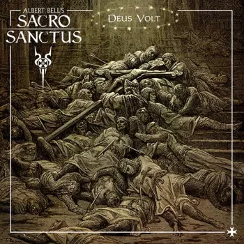 Albert Bell's Sacro Sanctus: Deus Volt