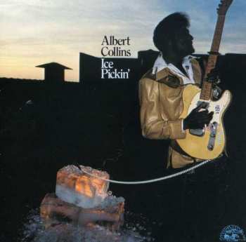 CD Albert Collins: Ice Pickin'