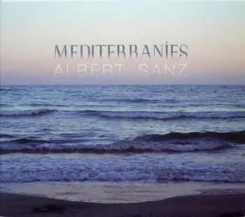 Albert Sanz: Mediterraníes