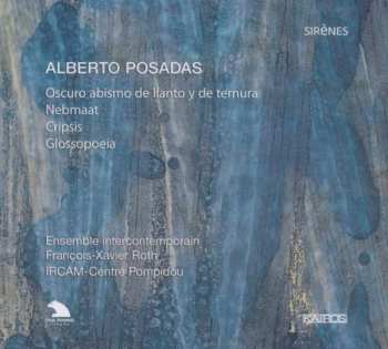 Album François-Xavier Roth: Oscuro Abismo De Llanto Y De Ternura