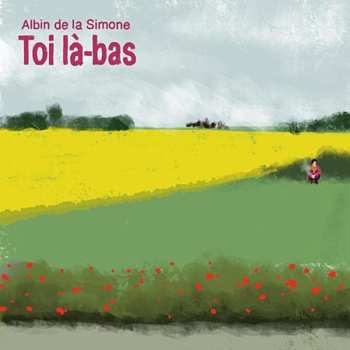 CD Albin De La Simone: Toi Là-Bas
