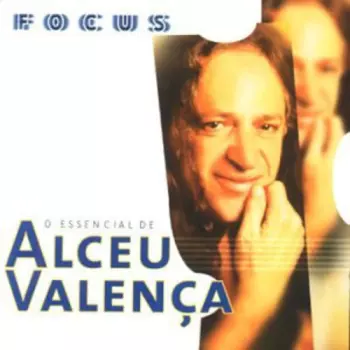 Focus - O Essencial de Alceu Valença