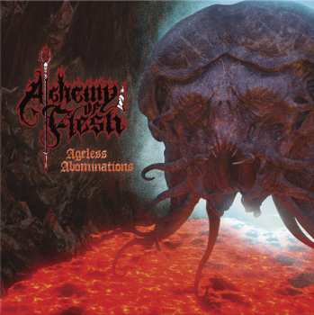 CD Alchemy Of Flesh: Ageless Abominations LTD