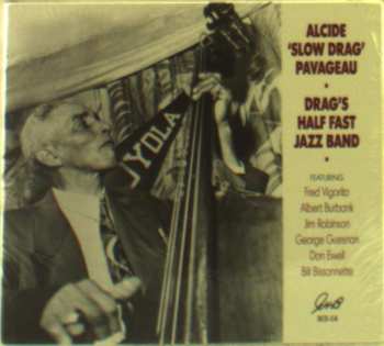 Album Alcide (Slow Drag) Pavageau: Drag's Half Fast Jazz Band