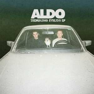 LP Aldo The Band: Trembling Eyelids EP