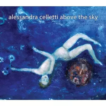 Alessandra Celletti: Above The Sky