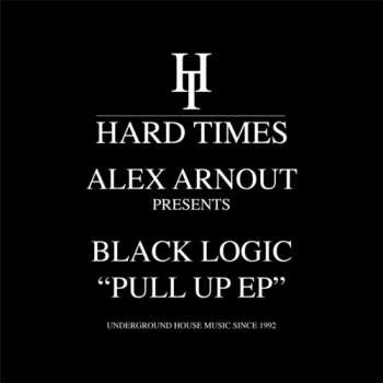 Album Alex Arnout Presents Black Logic: Pull Up