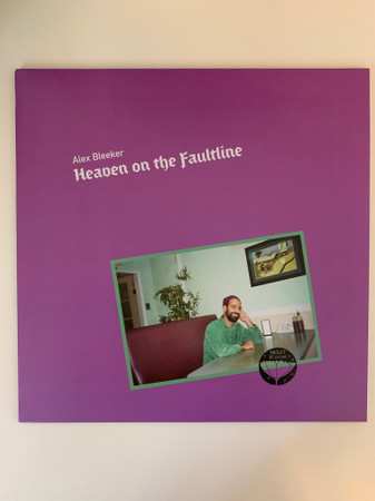 LP Alex Bleeker: Heaven on the Faultline