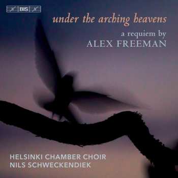 Album Helsinki Chamber Choir: Under The Arching Heavens - A Requiem