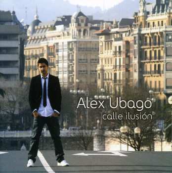 Album Alex Ubago: Calle Ilusión