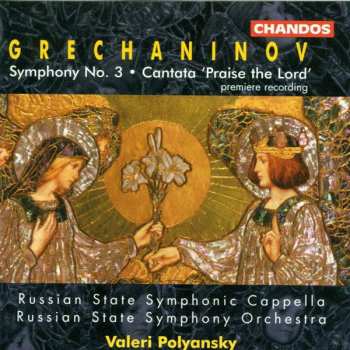 CD Russian State Symphony Orchestra: Symphony No. 3 • Cantata 'Praise The Lord'