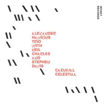 CD Alexander Hawkins Trio: Carnival Celestial