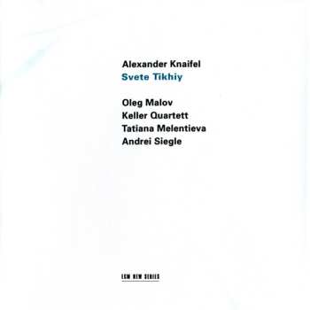 CD Alexander Knaifel: Svete Tikhiy