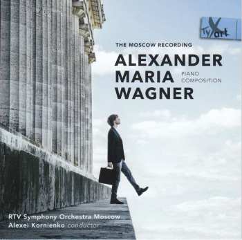 CD Alexander Maria Wagner: The Moscow Recording