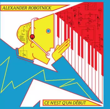 Alexander Robotnick: Ce N'est Q'un Début