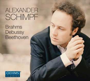 CD Alexander Schimpf: Brahms - Debussy - Beethoven