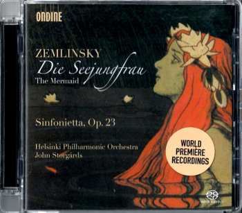SACD Alexander Von Zemlinsky: Die Seejungfrau (The Mermaid) / Sinfonietta, Op. 23