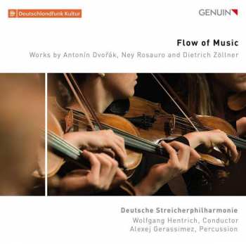 CD Antonín Dvořák: Flow Of Music / Works By Antonin Dvořák, Ney Rosauro And Dietrich Zöllner