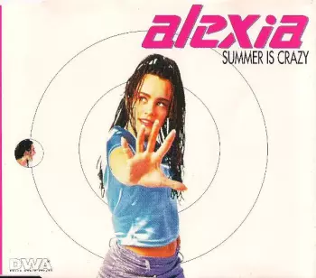 Alexia: Summer Is Crazy