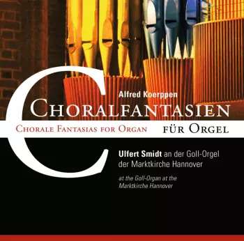 Ulfert Smidt: Choralfantasien Für Orgel = Chorale Fantasias For Organ