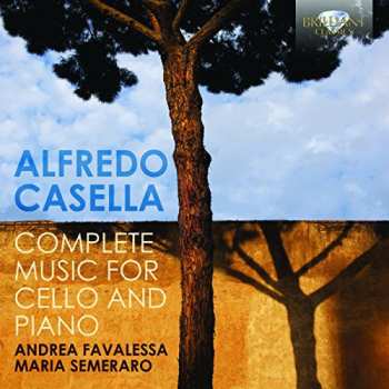 Album Alfredo Casella: Complete Music For Cello And Piano