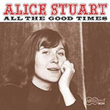 Album Alice Stuart: All The Good Times