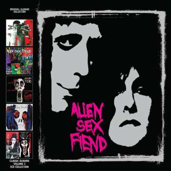 5CD/Box Set Alien Sex Fiend: Classic Albums Volume 3