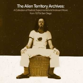 Album Alien Territory Archives: Collection Of Radical: Alien Territory Archives: Collection Of Radical