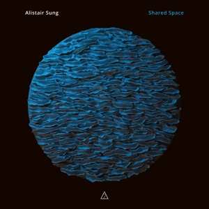 CD Alistair Sung: Shared Space