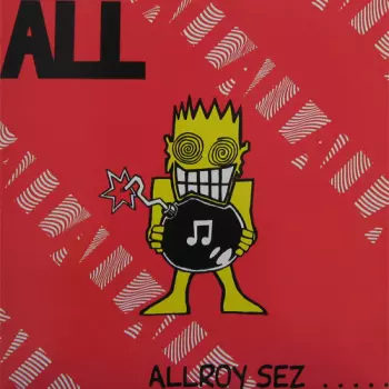 ALL: Allroy Sez .....