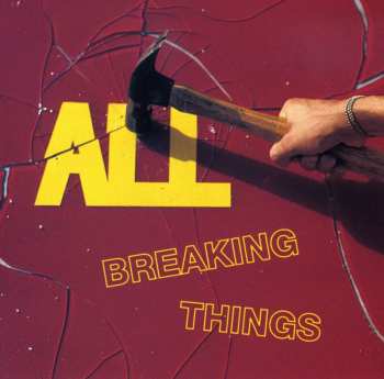CD ALL: Breaking Things
