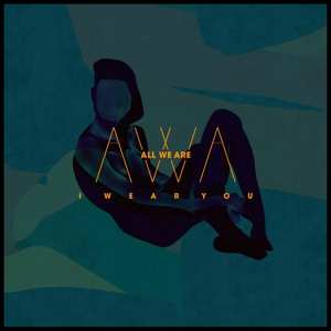 Album All We Are: I Wear You