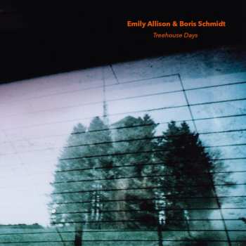 Album Allison,emily / Schmidt,boris: Treehouse Days