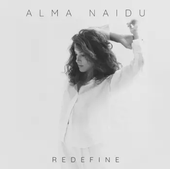 Alma Naidu: Redefine