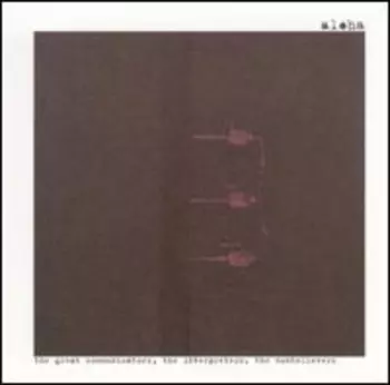 The Great Communicators, The Interpreters, The Nonbelievers