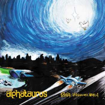 CD Alphataurus: 2084: Viaggio Nel Nulla