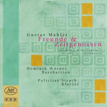 Album Alphons Diepenbrock: Dominik Wörner - Gustav Mahler, Freunde & Zeitgenossen