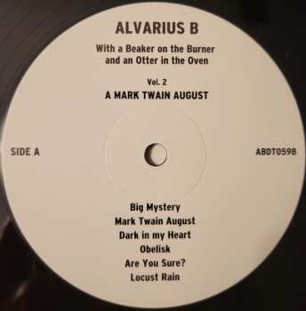 LP Alvarius B.: With A Beaker On The Burner And An Otter In The Oven Vol. 2 A Mark Twain August 